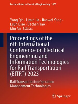 cover image of Proceedings of the 6th International Conference on Electrical Engineering and Information Technologies for Rail Transportation (EITRT) 2023